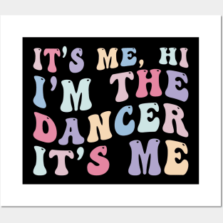 I'm the Dancer Funny Posters and Art